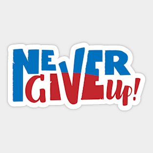 Never give up vector motivational quote. Hand written lettering Sticker